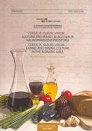Cerealia, oleum, vinum…: Kultura prehrane i blagovanja na jadranskom prostoru, 2009. ; Zbornik radova s međunarodnog znanstvenog skupa 3. Istarski povijesni biennale